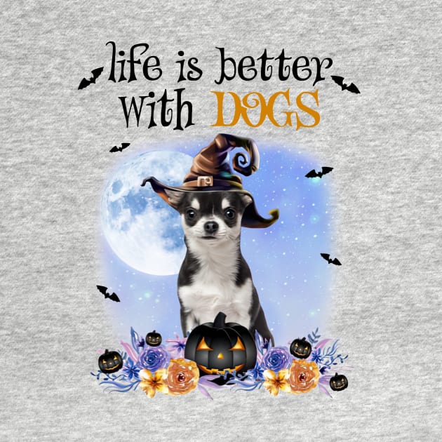 Black Chihuahua Witch Hat Life Is Better With Dogs Halloween by nakaahikithuy